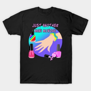 Just Another Mani Monday T-Shirt